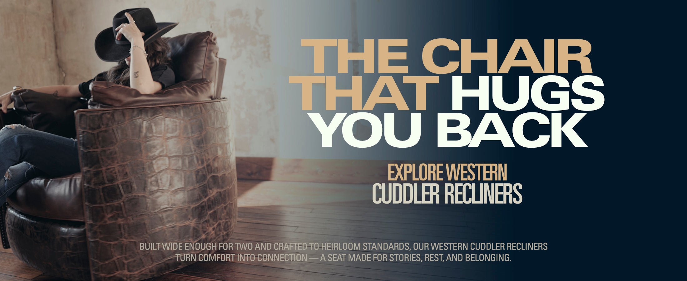 Cowhide and leather Western recliners designed to hug the body for all-day comfort
