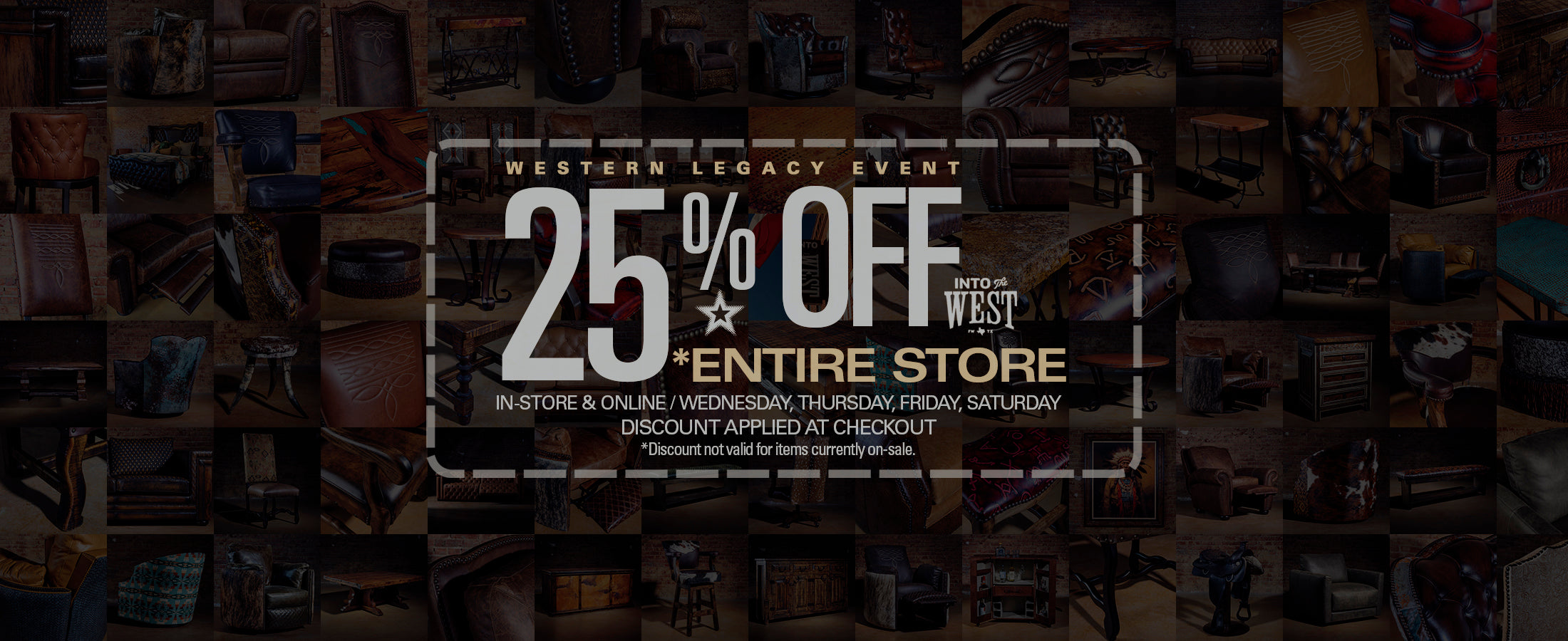 sitewide 25% off, four days only, discount applied at checkout, into the west
